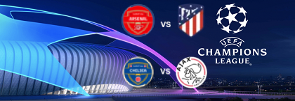 ARSENAL - ATLÉTICO MADRID & CHELSEA - AJAX